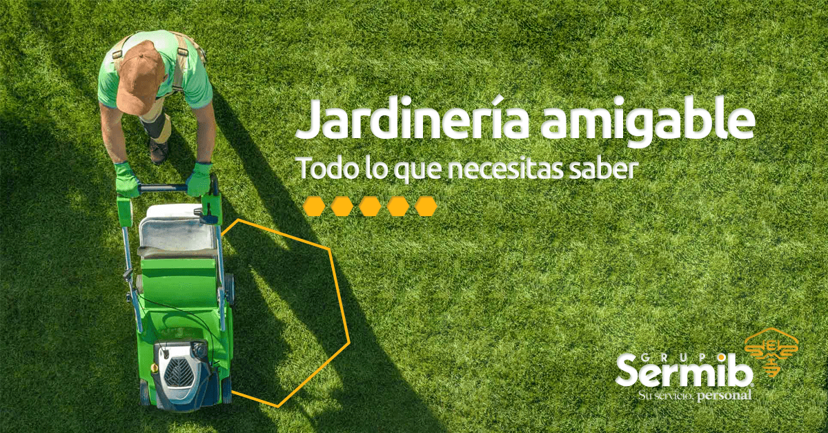 Lee más sobre el artículo Jardinería Amigable. Todo lo que necesitas saber.