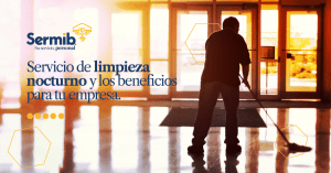 Lee más sobre el artículo Servicio de limpieza nocturno y los beneficios para tu empresa